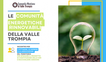 CER - CREAZIONE DI UNA COMUNITA’ ENERGETICA RINNOVABILE (CER) IN VALLE TROMPIA. CER - CREAZIONE DI UNA COMUNITA’ ENERGETICA RINNOVABILE (CER) IN VALLE TROMPIA.